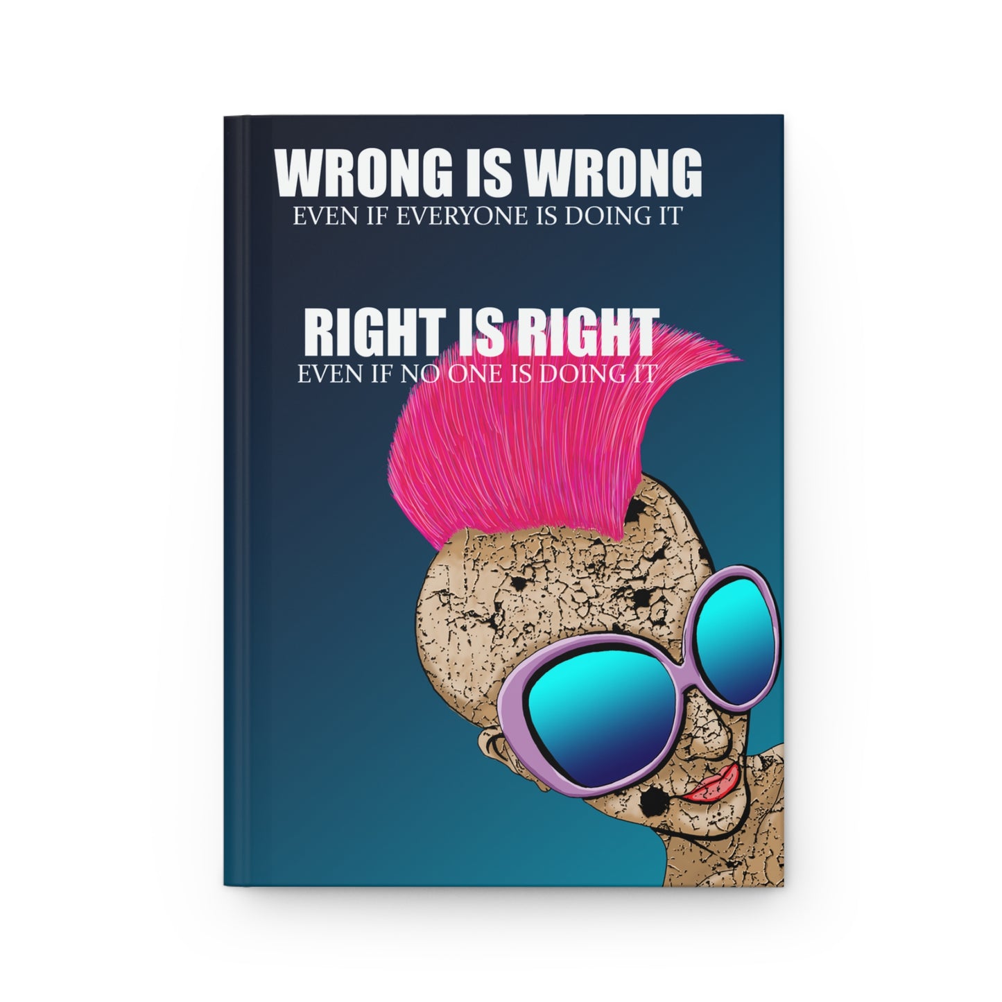 Journal — "Wrong Is Wrong, Right Is Right" Punk Doll Hardcover